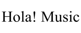 HOLA! MUSIC trademark