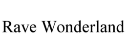 RAVE WONDERLAND trademark