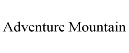 ADVENTURE MOUNTAIN trademark