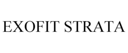 EXOFIT STRATA trademark