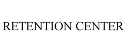 RETENTION CENTER trademark
