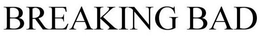 BREAKING BAD trademark