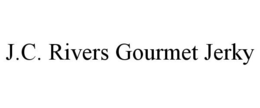 J.C. RIVERS GOURMET JERKY trademark