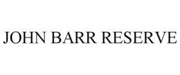 JOHN BARR RESERVE trademark