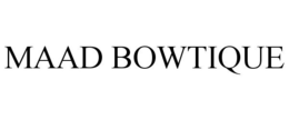 MAAD BOWTIQUE trademark