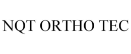 NQT ORTHO TEC trademark