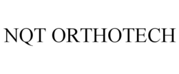 NQT ORTHOTECH trademark