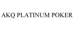 AKQ PLATINUM POKER trademark