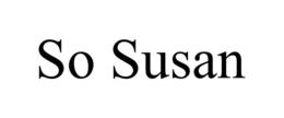 SO SUSAN trademark
