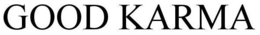 GOOD KARMA trademark