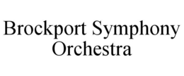 BROCKPORT SYMPHONY ORCHESTRA trademark
