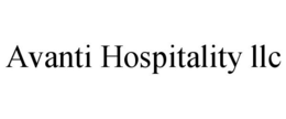 AVANTI HOSPITALITY LLC trademark