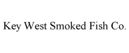 KEY WEST SMOKED FISH CO. trademark