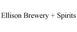 ELLISON BREWERY + SPIRITS trademark