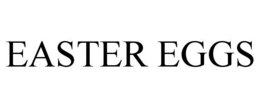 EASTER EGGS trademark