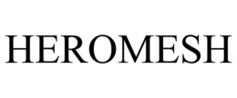 HEROMESH trademark