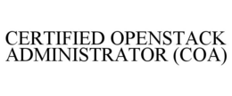 CERTIFIED OPENSTACK ADMINISTRATOR (COA) trademark