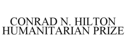 CONRAD N. HILTON HUMANITARIAN PRIZE trademark