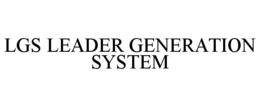 LGS LEADER GENERATION SYSTEM trademark