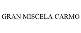 GRAN MISCELA CARMO trademark