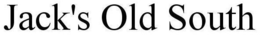 JACK'S OLD SOUTH trademark