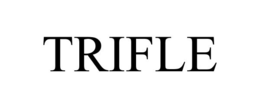 TRIFLE trademark