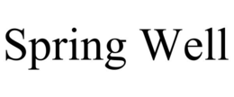 SPRING WELL trademark