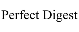 PERFECT DIGEST trademark
