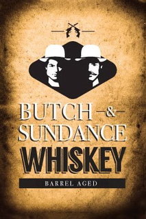 BUTCH & SUNDANCE WHISKEY BARREL AGED trademark