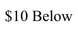 $10 BELOW trademark