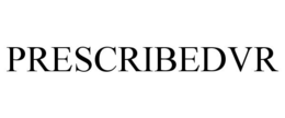 PRESCRIBEDVR trademark