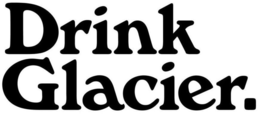 DRINK GLACIER. trademark