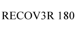 RECOV3R 180 trademark