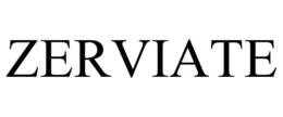 ZERVIATE trademark
