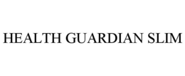 HEALTH GUARDIAN SLIM trademark