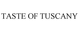 TASTE OF TUSCANY trademark