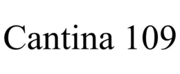 CANTINA 109 trademark