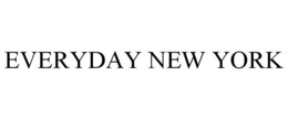 EVERYDAY NEW YORK trademark