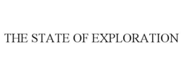 THE STATE OF EXPLORATION trademark