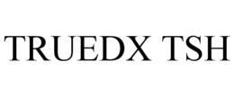 TRUEDX TSH trademark