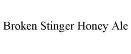 BROKEN STINGER HONEY ALE trademark