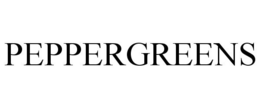 PEPPERGREENS trademark