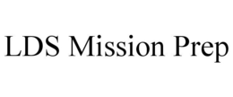 LDS MISSION PREP trademark