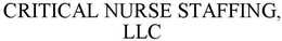 CRITICAL NURSE STAFFING, LLC trademark