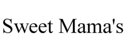 SWEET MAMA'S trademark