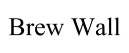 BREW WALL trademark