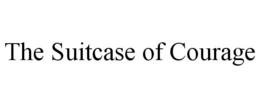 THE SUITCASE OF COURAGE trademark