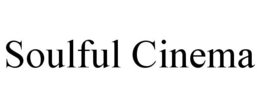 SOULFUL CINEMA trademark