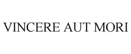 VINCERE AUT MORI trademark