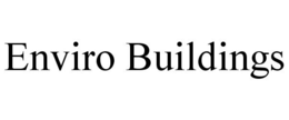 ENVIRO BUILDINGS trademark